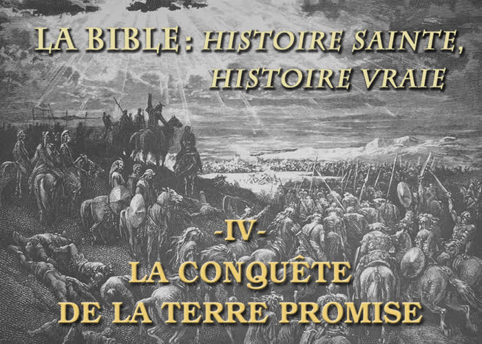 La conquête de la Terre Promise.