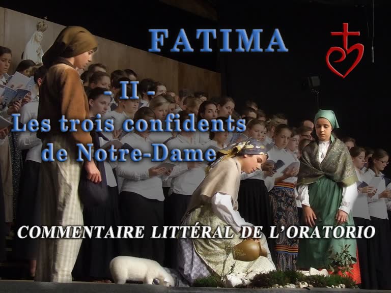 Fatima
II. Les trois confidents de Notre-Dame