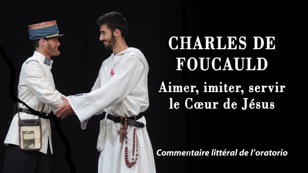 Charles de Foucauld
Aimer, imiter, servir le Cœur de Jésus