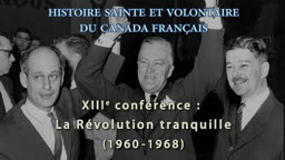 La Révolution tranquille (1960-1968).