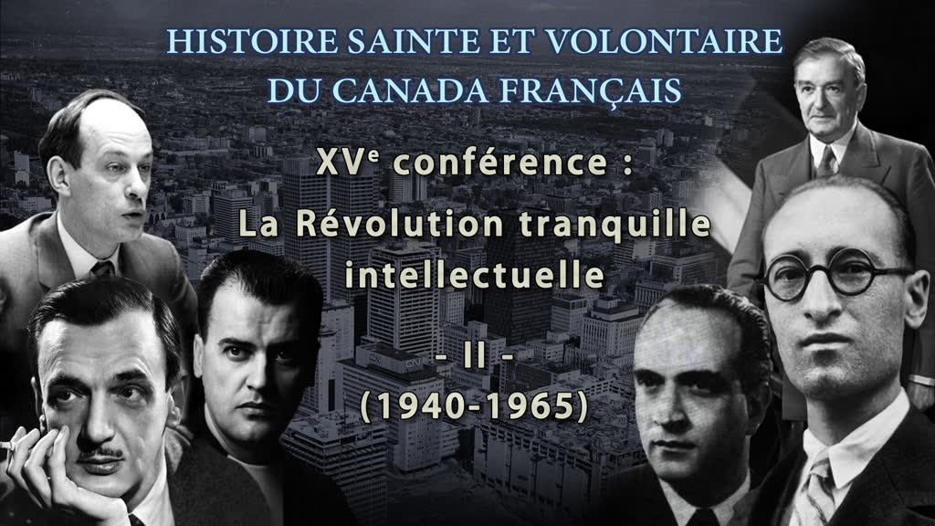 La Révolution tranquille intellectuelle : 2. 1940-1965.