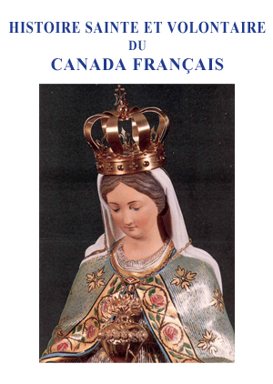 Histoire sainte et volontaire du Canada français