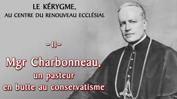 Mgr Charbonneau, un pasteur en butte au conservatisme.