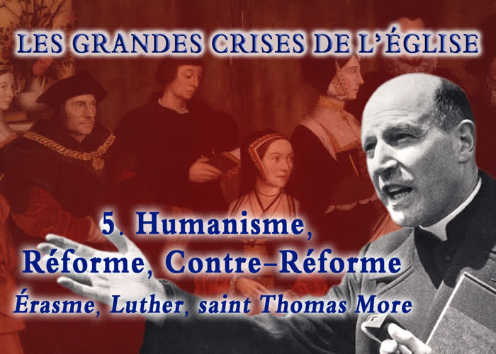 Humanisme, Réforme, Contre-Réforme