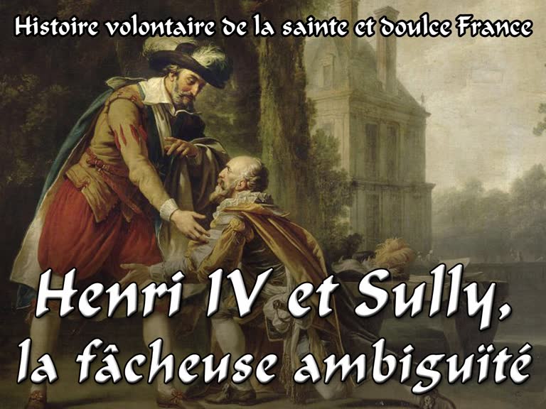 Henri IV et Sully, la fâcheuse ambiguïté