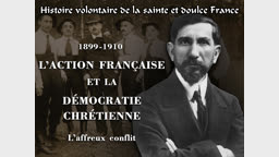 1899-1910. L’Action française
et la démocratie chrétienne
