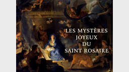 Les Mystères joyeux du saint Rosaire