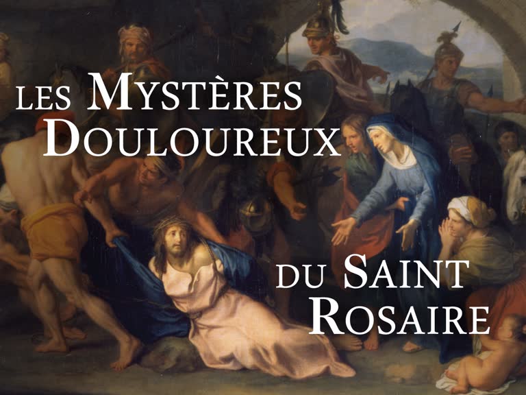 Les Mystères douloureux du saint Rosaire