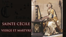 Sainte Cécile, vierge et martyre