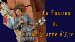 La passion de sainte Jeanne d’Arc