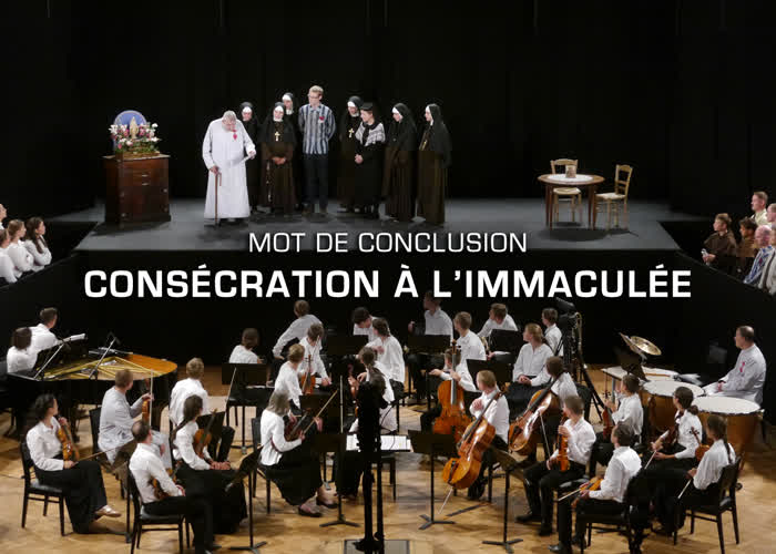 Mot de conclusion : Consécration à l’Immaculée.