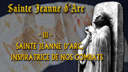 Sainte Jeanne d’Arc, inspiratrice de nos combats.