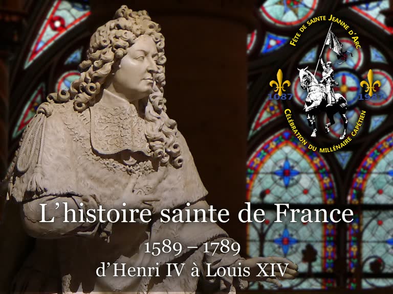 Conférence : L’histoire sainte de France (1589-1789) d’Henri IV à Louis XIV.