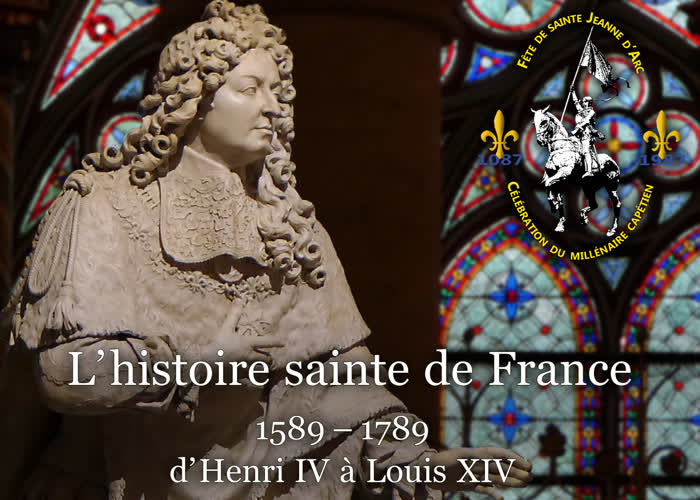 Conférence : L’histoire sainte de France (1589-1789) d’Henri IV à Louis XIV.