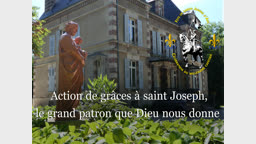 Sermon : Action de grâces à saint Joseph, le grand patron que Dieu nous donne.