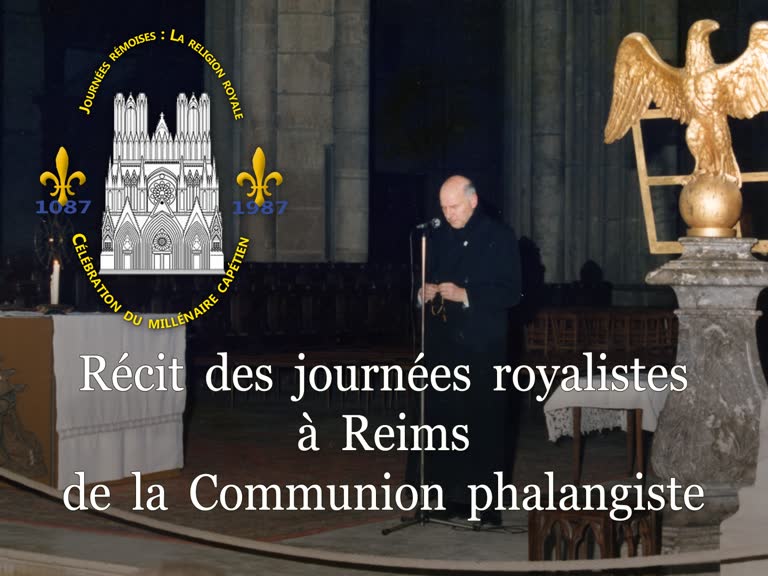 Récit des journées royalistes à Reims de la Communion phalangiste.