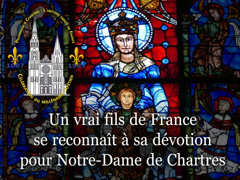 Sermon de clôture : Un vrai fils de France se reconnaît à sa dévotion pour Notre-Dame de Chartres.