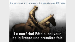 Conférence : Le maréchal Pétain, sauveur de la France une première fois.