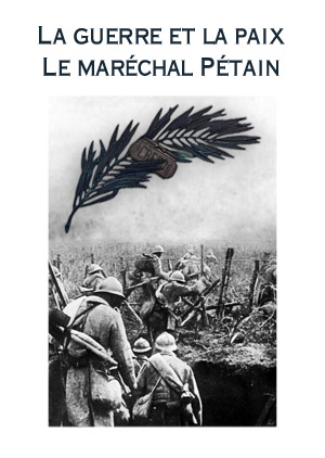 La guerre et la paix. Le maréchal Pétain.