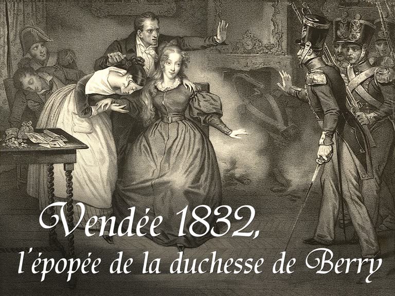 Vendée 1832 : l’épopée de la duchesse de Berry