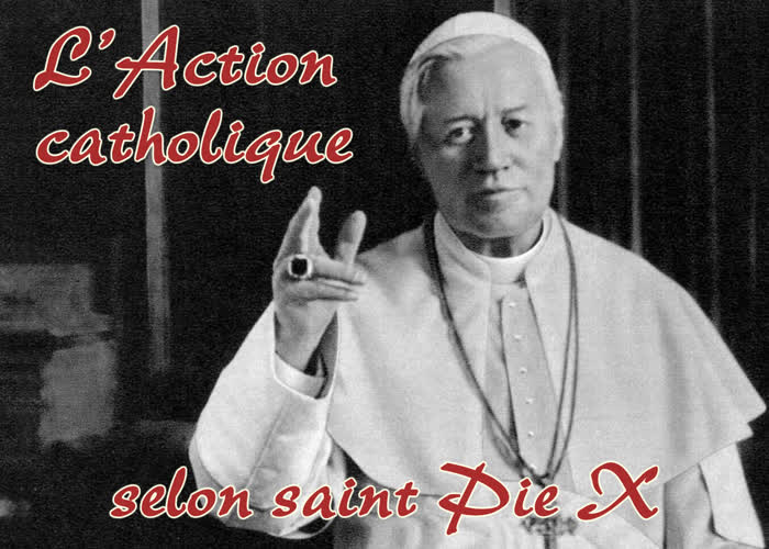 L’action catholique selon saint Pie X