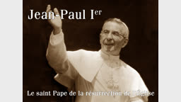 Jean-Paul Ier,
le saint Pape de la résurrection de l’Église