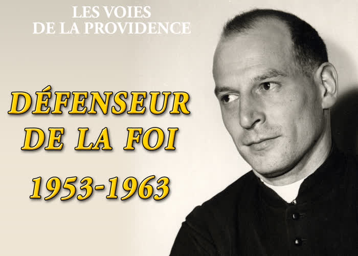 Défenseur de la foi : 1953-1963.