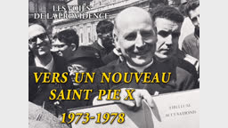 Vers un nouveau saint Pie X : 1963-1978.