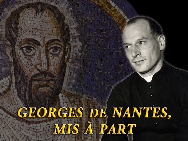 Georges de Nantes, mis à part.