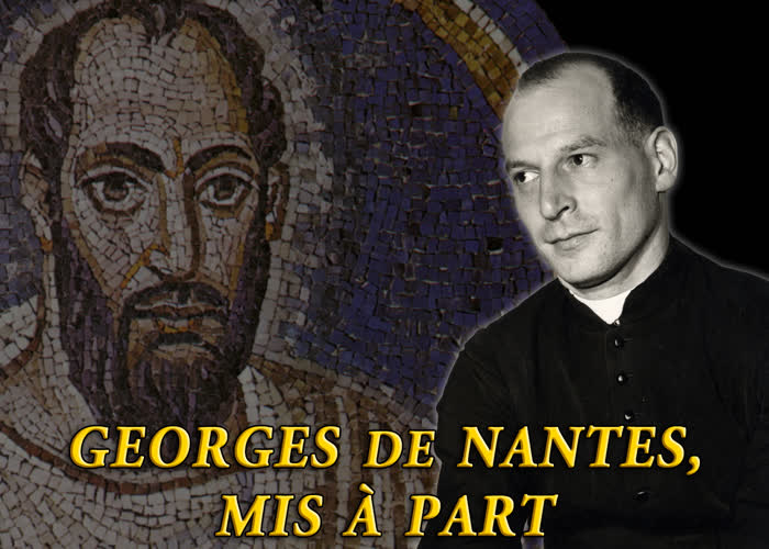 Georges de Nantes, mis à part.