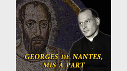 Georges de Nantes, mis à part.