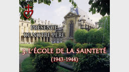 L’école de la sainteté (1943-1944).