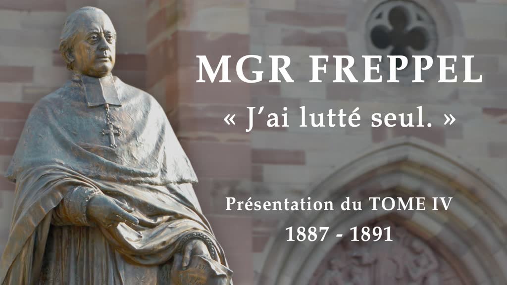 Mgr Freppel, 1887-1891
« J’ai lutté seul. »