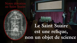 Le Saint Suaire est une relique, non un objet de science.