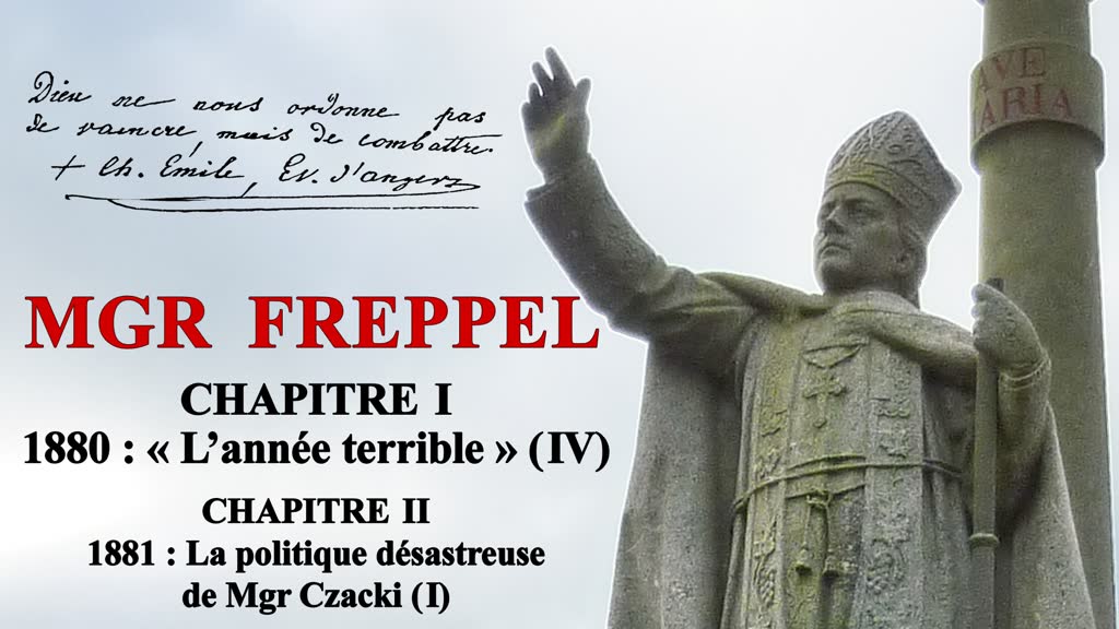 Chapitre I : 1880 : « L’année terrible » (IV). - Chapitre II : 1881 : La politique désastreuse de Mgr Czacki (I).
