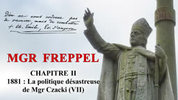 Chapitre II : 1881 : La politique désastreuse de Mgr Czacki (VII).