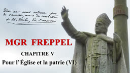 Chapitre V : 1884 : Pour l’Église et la Patrie (VI).