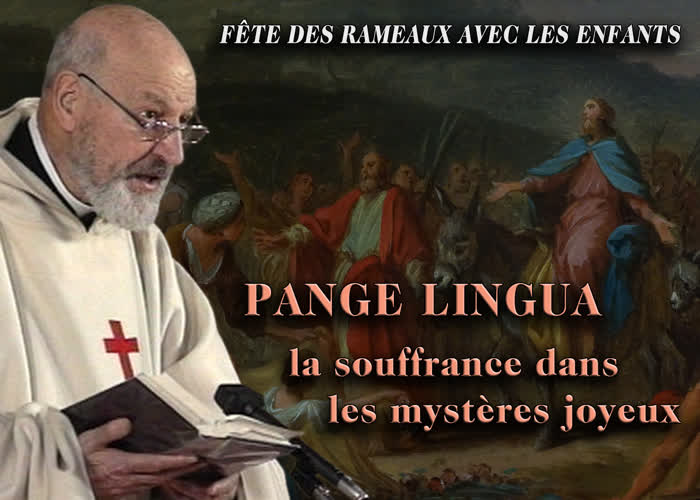 “ Pange Lingua  ”, la souffrance dans les mystères joyeux.