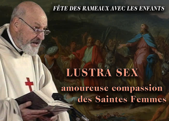 “ Lustra Sex  ”, amoureuse compassion des saintes Femmes.