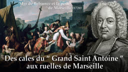 Des cales du “ Grand Saint Antoine ” aux ruelles de Marseille.