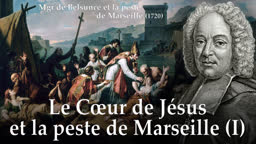 Le Cœur de Jésus et la peste de Marseille (I).