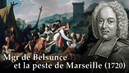 Mgr de Belsunce et la peste de Marseille (1720)