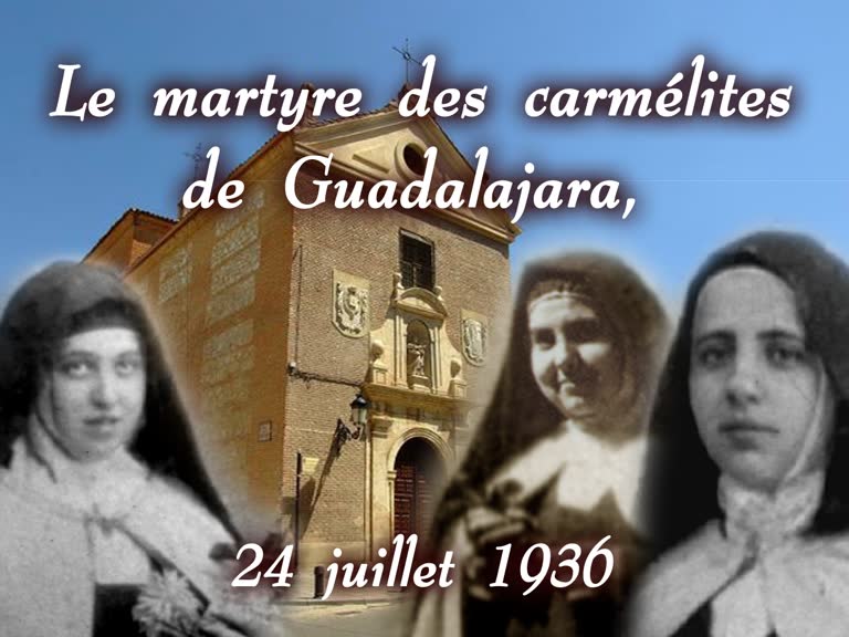 Le martyre des carmélites de Guadalajara,
24 juillet 1936
