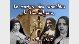 Le martyre des carmélites de Guadalajara,
24 juillet 1936