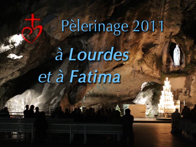 Pèlerinage 2011 à Lourdes et à Fatima