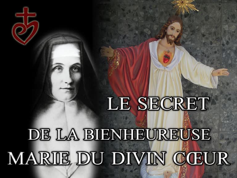 Le secret de la bienheureuse Marie du Divin Cœur