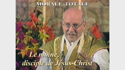 Sermon de la messe : Le moine, disciple de Jésus-Christ.
