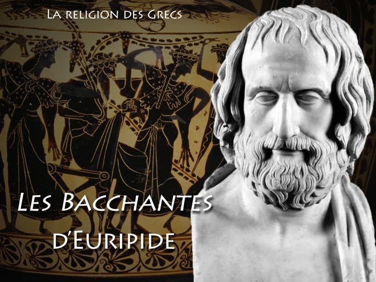 Les Bacchantes, d’Euripide.