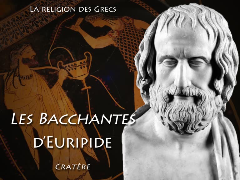 Les Bacchantes, d’Euripide.