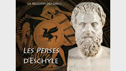 Les Perses, d’Eschyle.